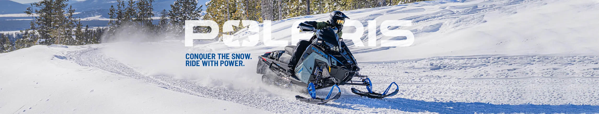Conquer the snow. Ride with power.